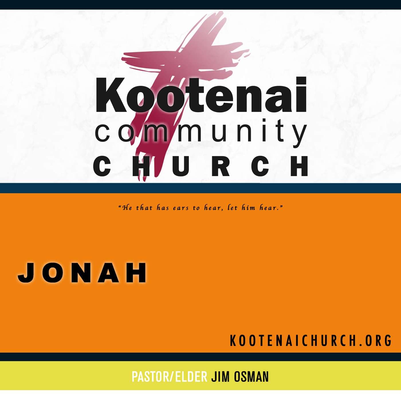 Kootenai Church Morning Worship: The Book of Jonah - Podcasts