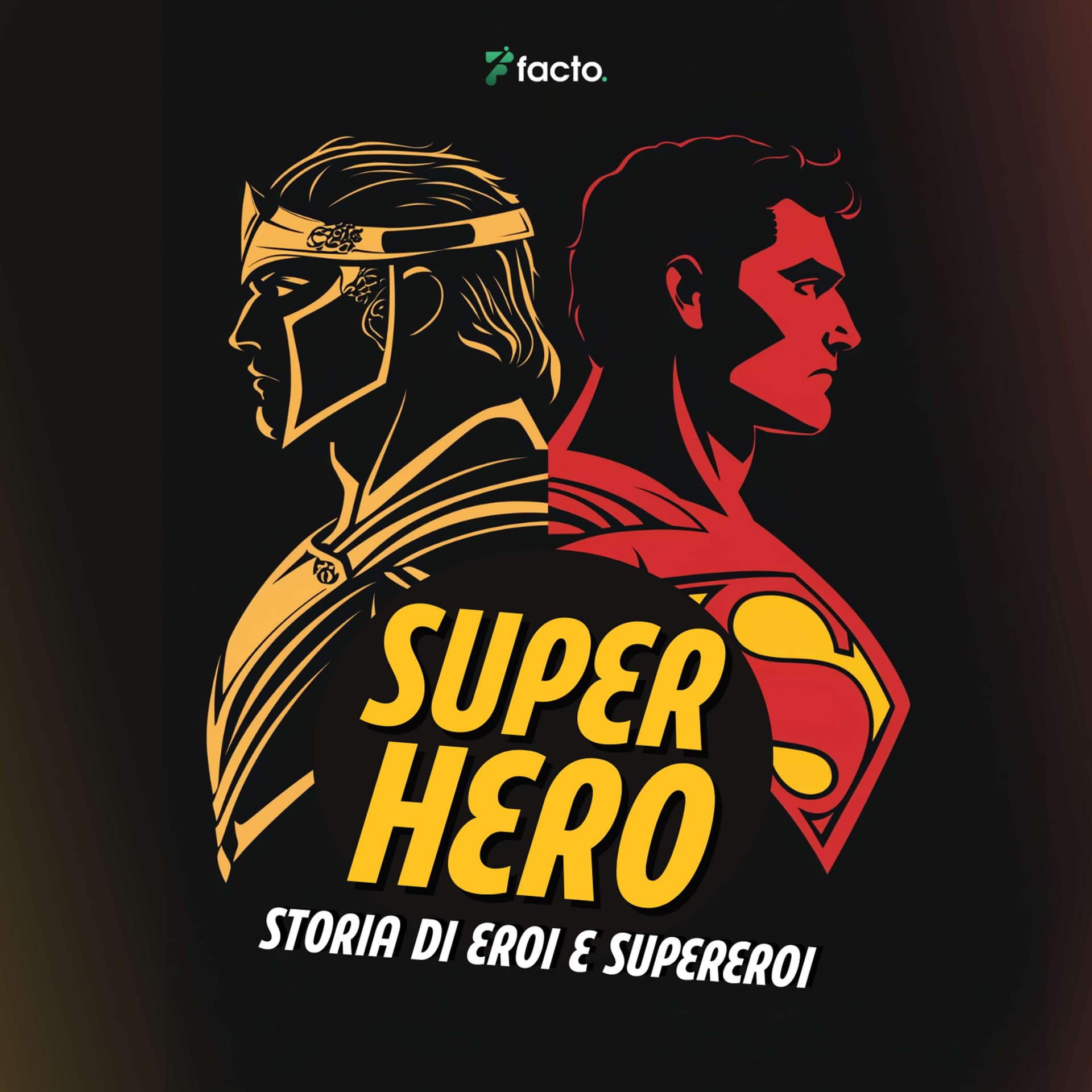 SUPER-HERO | Storia di Eroi e Supereroi - Podcast