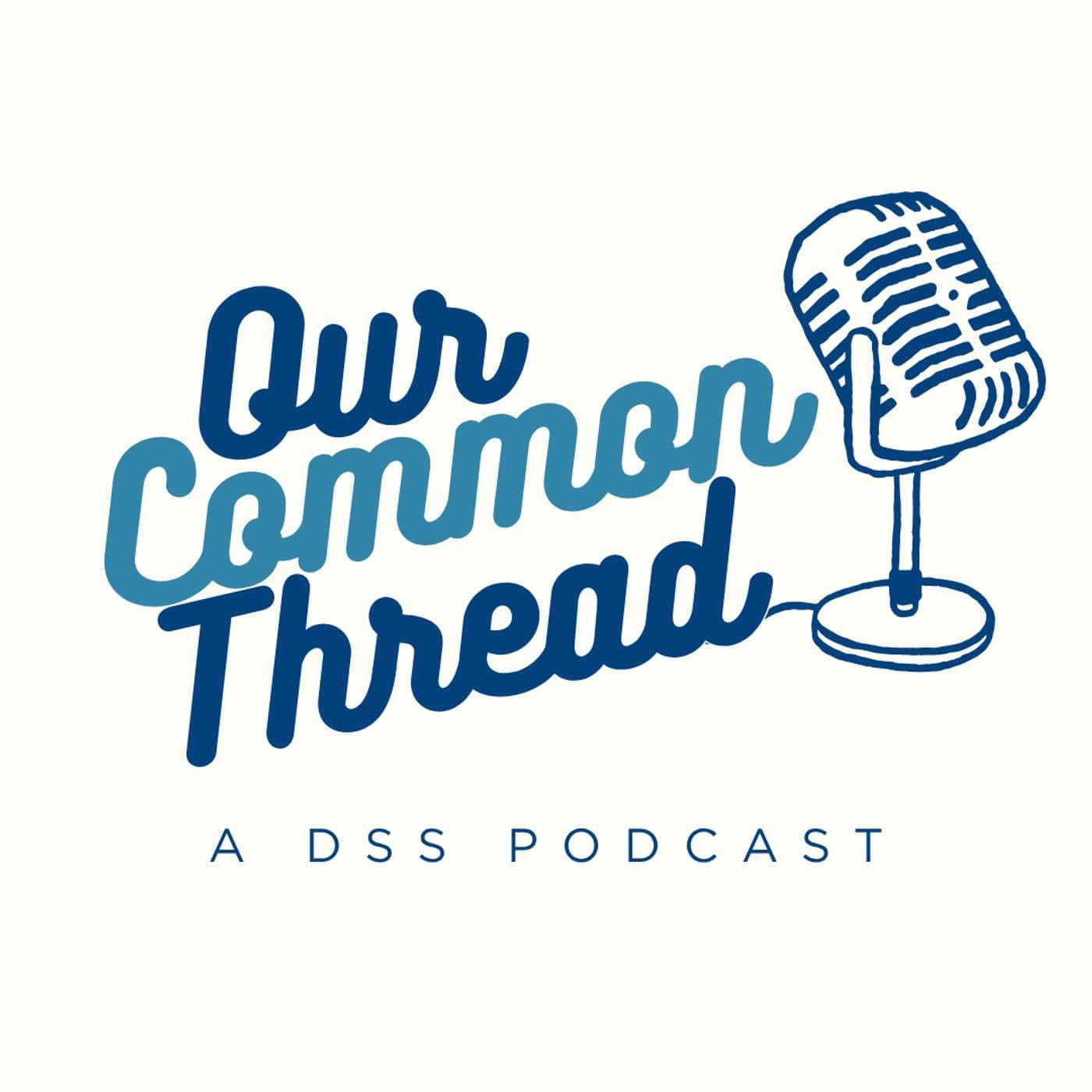 Our Common Thread - Podcasts
