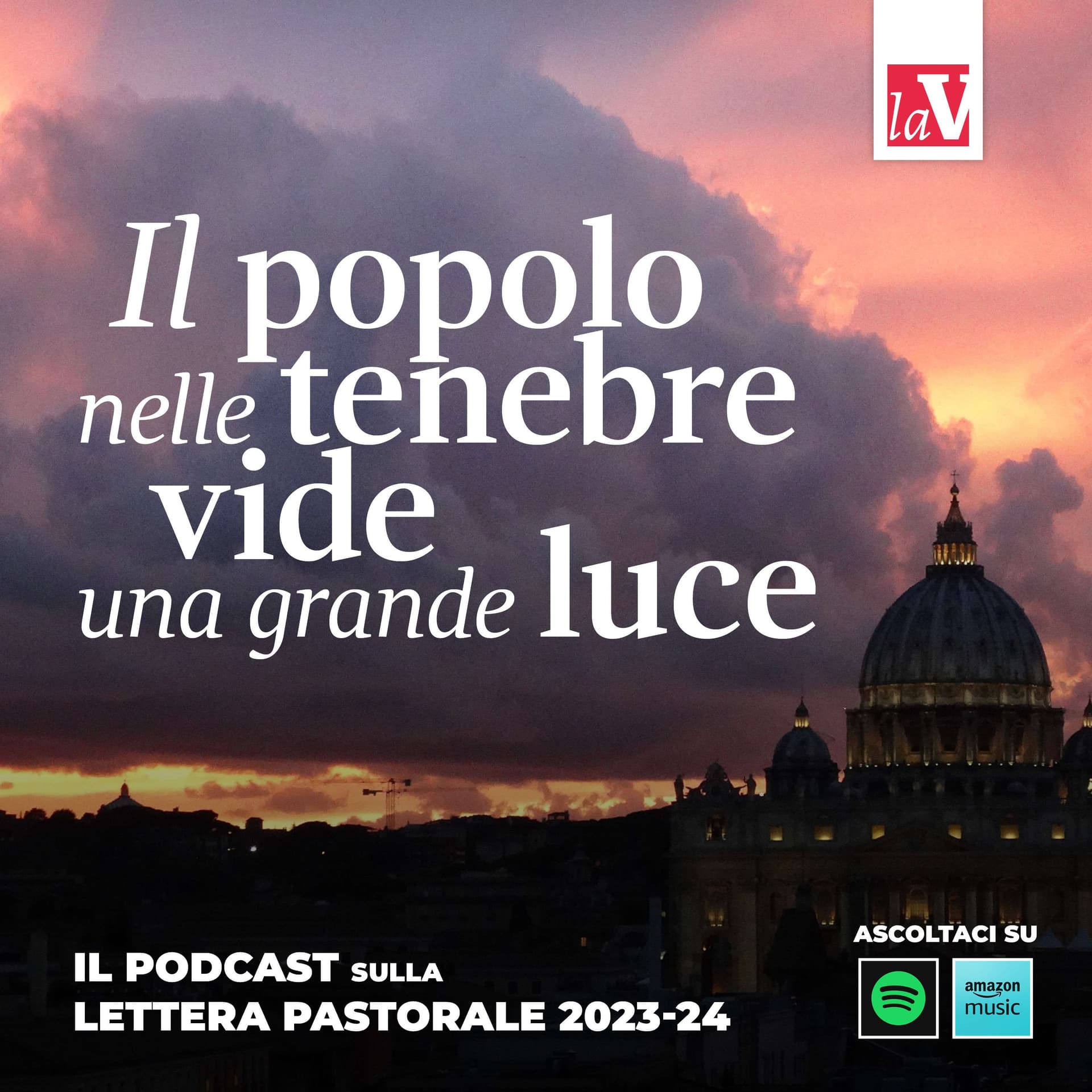 Il popolo nelle tenebre vide una grande luce - Podcast