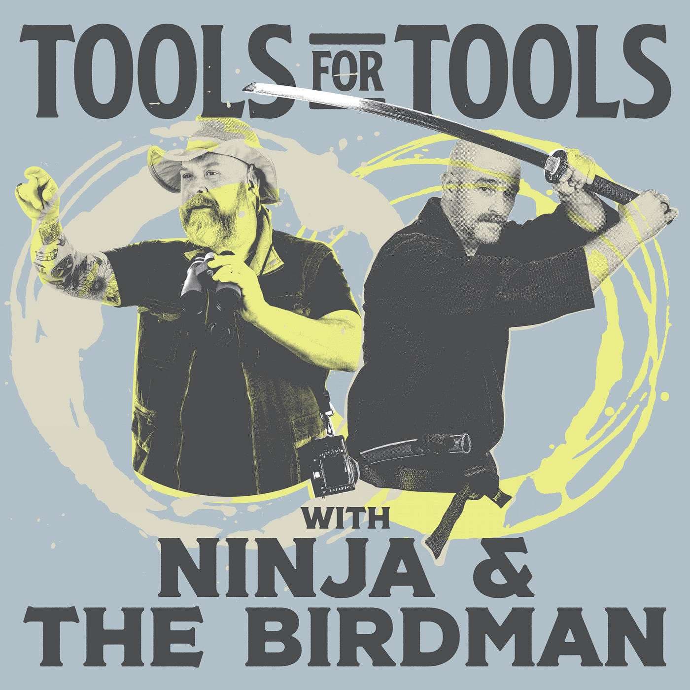 Tools For Tools with Ninja & The Birdman - Podcasts