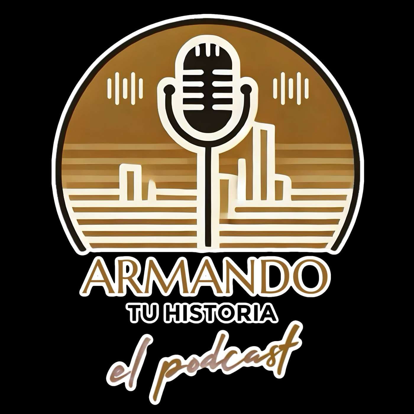 Armando Tu Historia - Podcasts