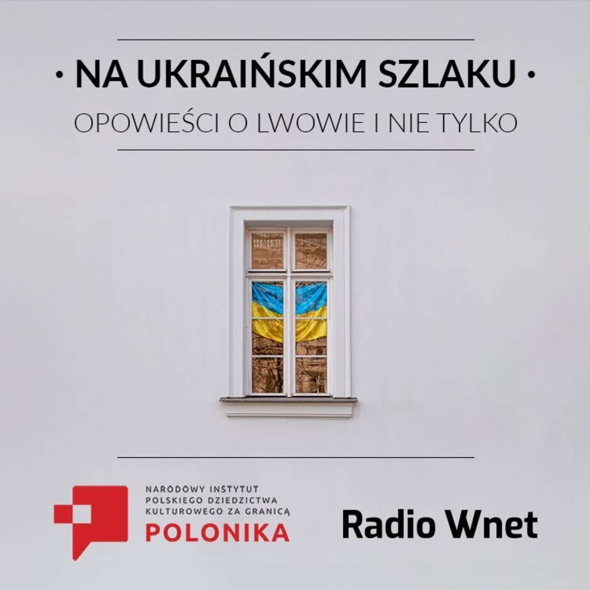 Na ukraińskim szlaku. Opowieści o Lwowie i nie tylko