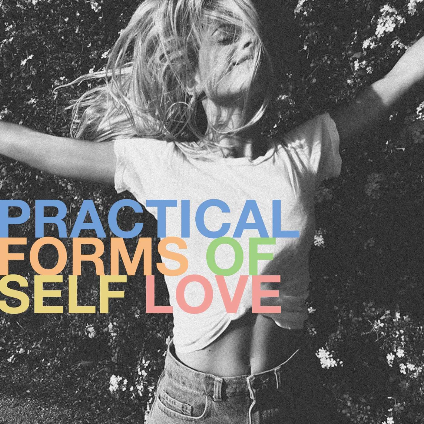 Practical Forms of Self Love - Podcastler