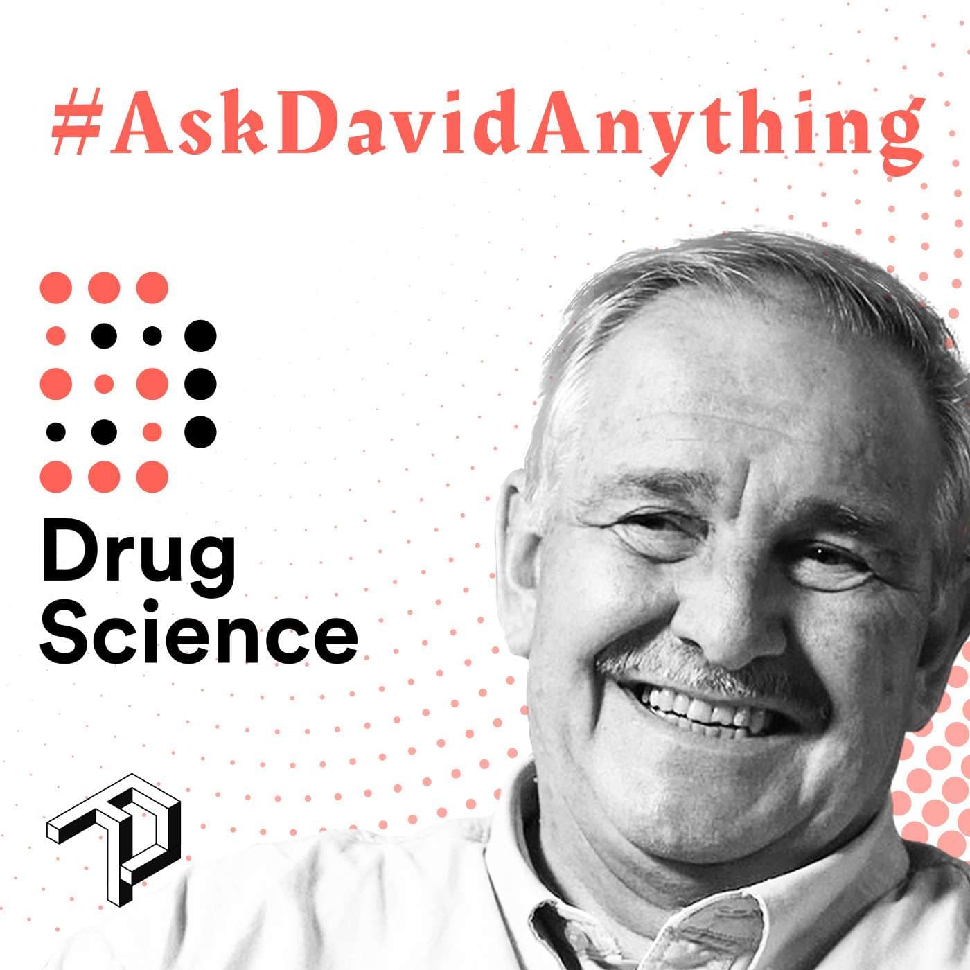 Ask David Anything | The Drug Science Podcast - Podcasts