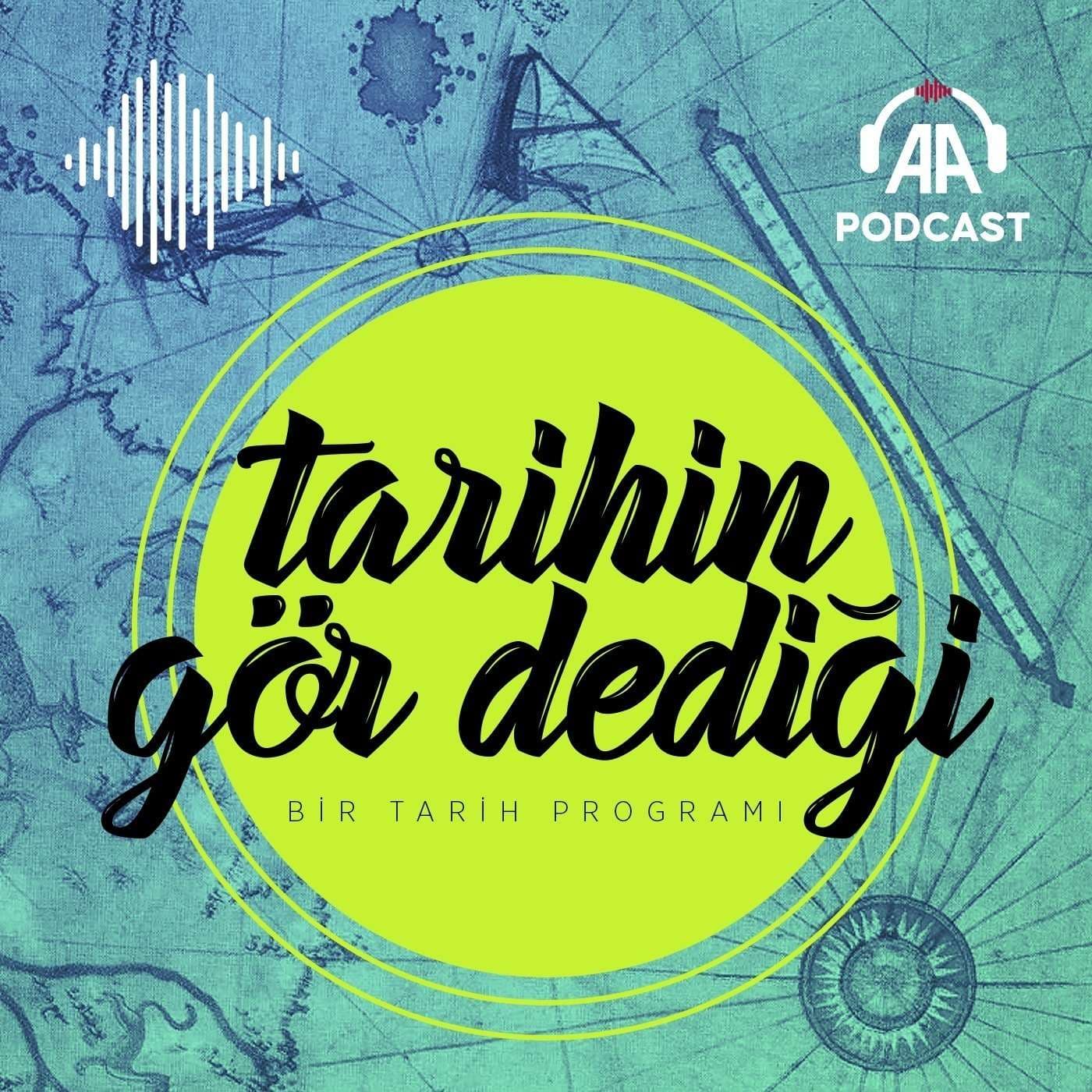 Tarihin gör dediği - Podcastler