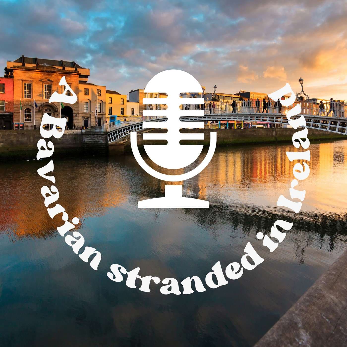 A bavarian Stranded in Ireland - Tips und Tricks fuer Deutschsprachige zum Leben in Irland - Podcasts