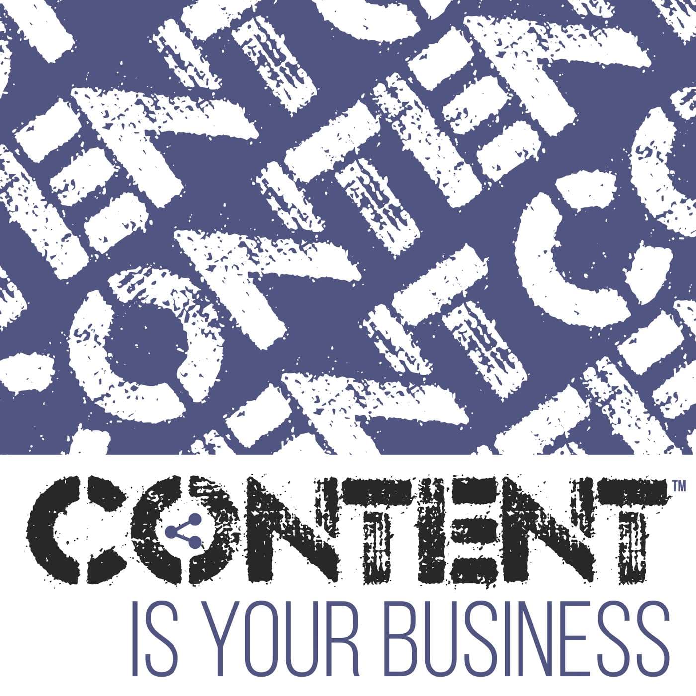 Content Is Your Business - Podcasts