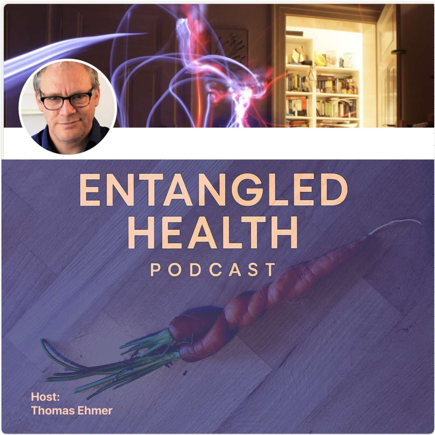 Entangled Health - Podcasts