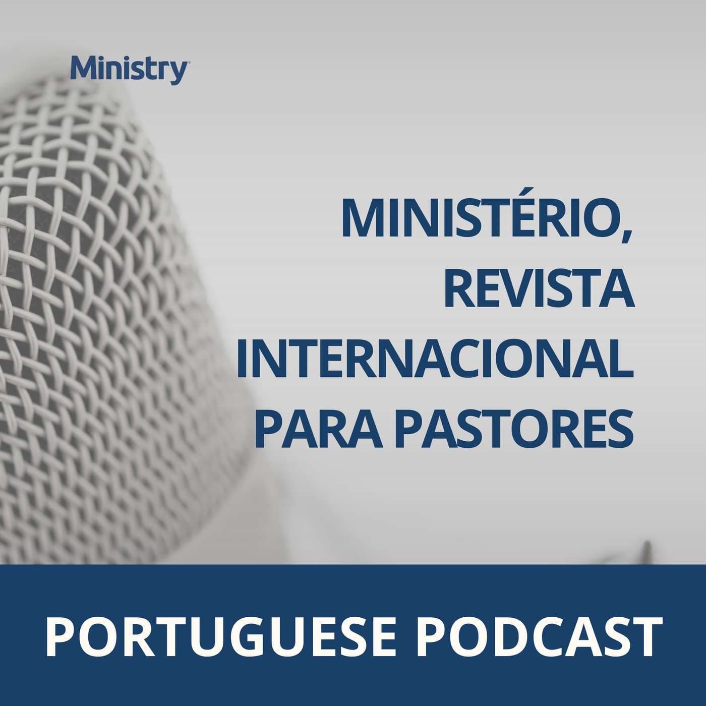 Ministério, Revista Internacional para Pastores (Portuguese) - Podcasts