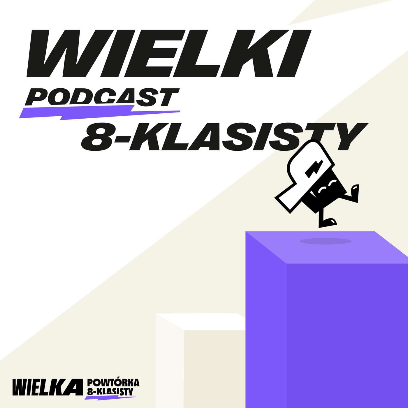 Wielki Podcast Ósmoklasisty - Podcasty