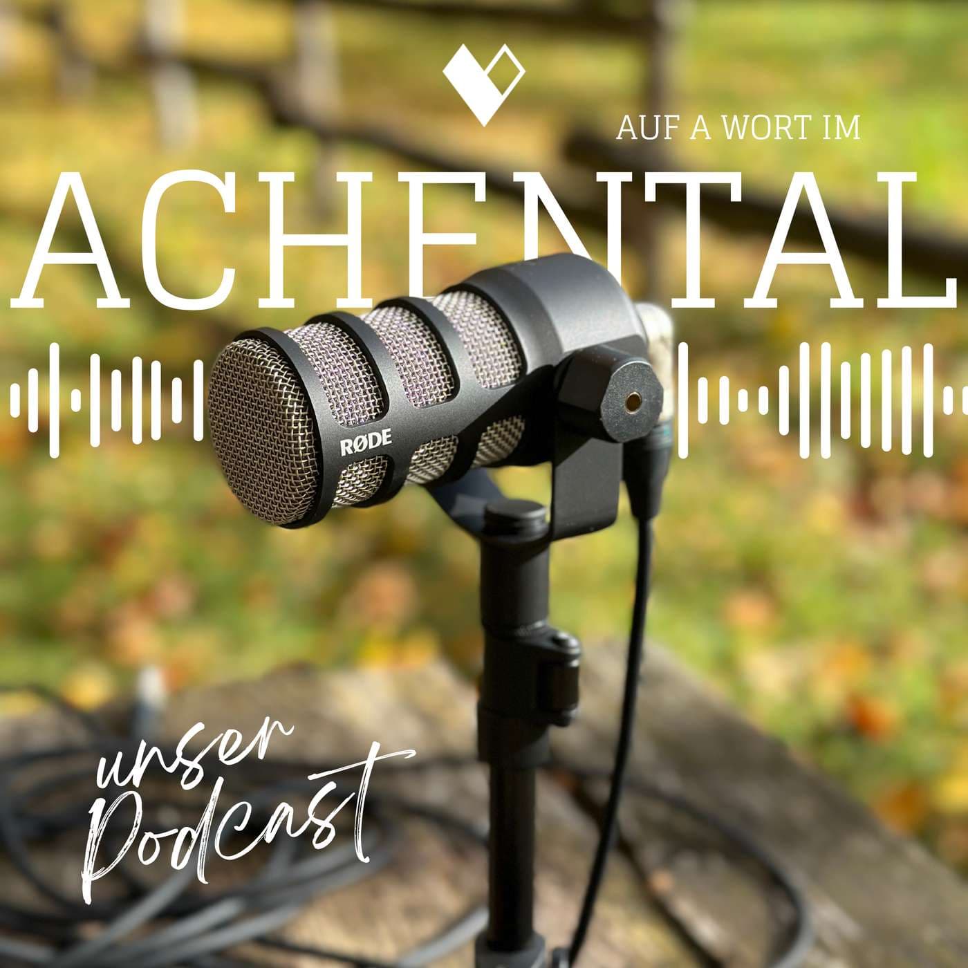 Auf a Wort im Achental - Podcasts