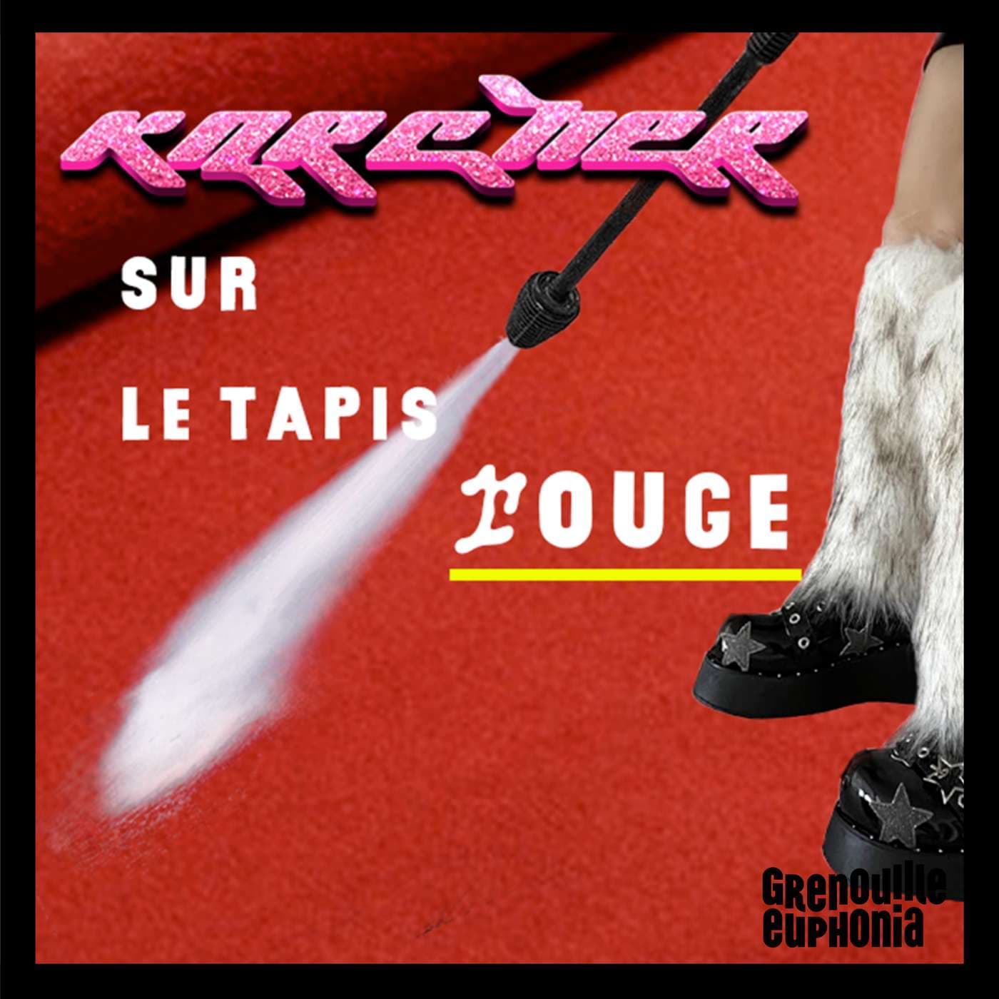 Karcher sur le tapis rouge - Podcasts