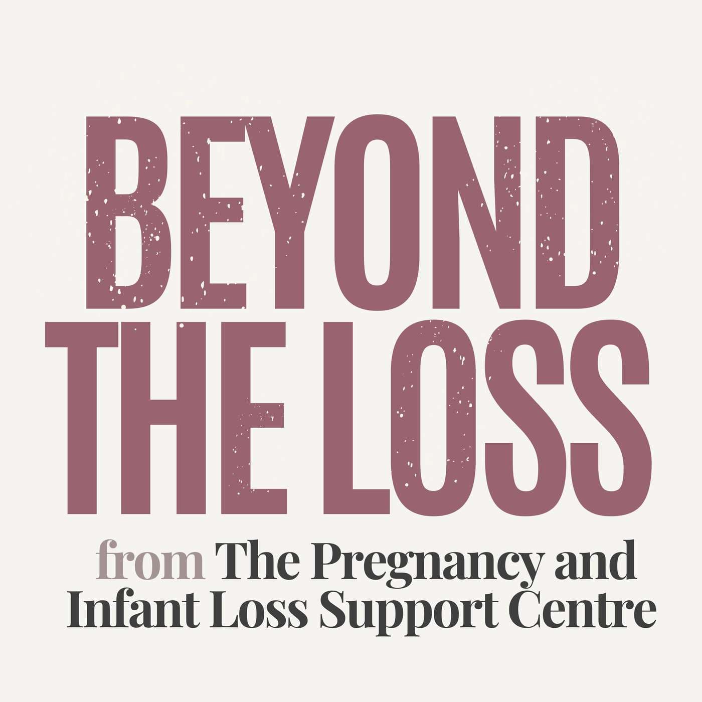 Beyond the Loss - Podcasts