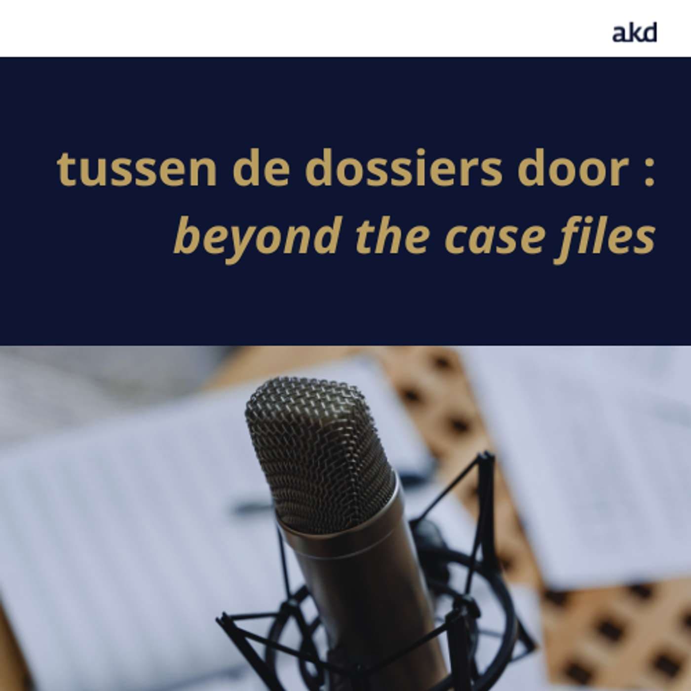 Tussen de dossiers door - Podcasts