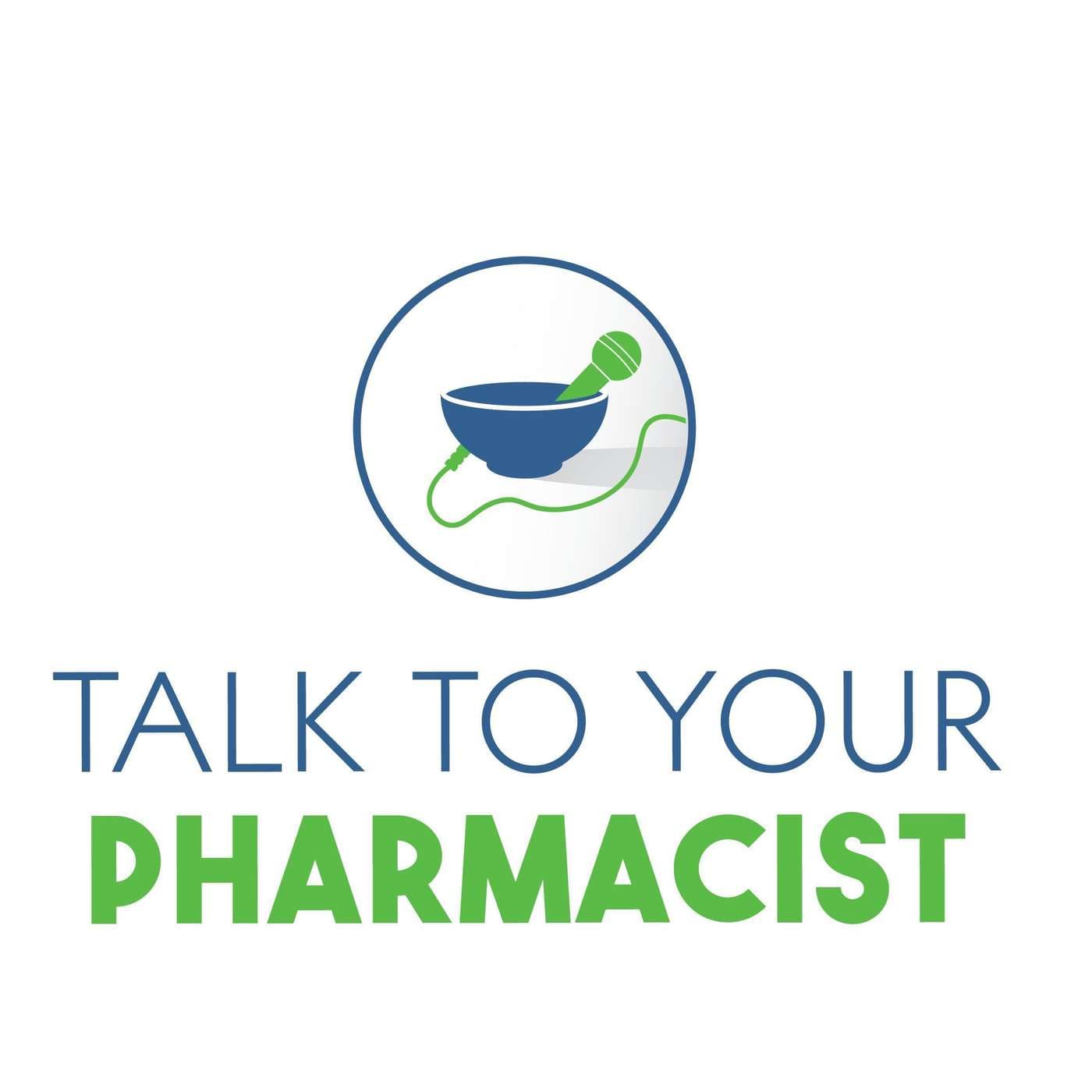 Talk to Your Pharmacist - Podcasts