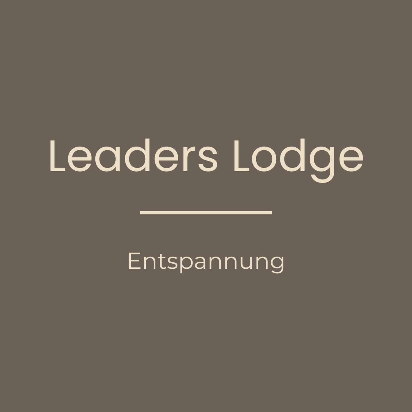 Leaders Lodge: Enspannung - Podcast