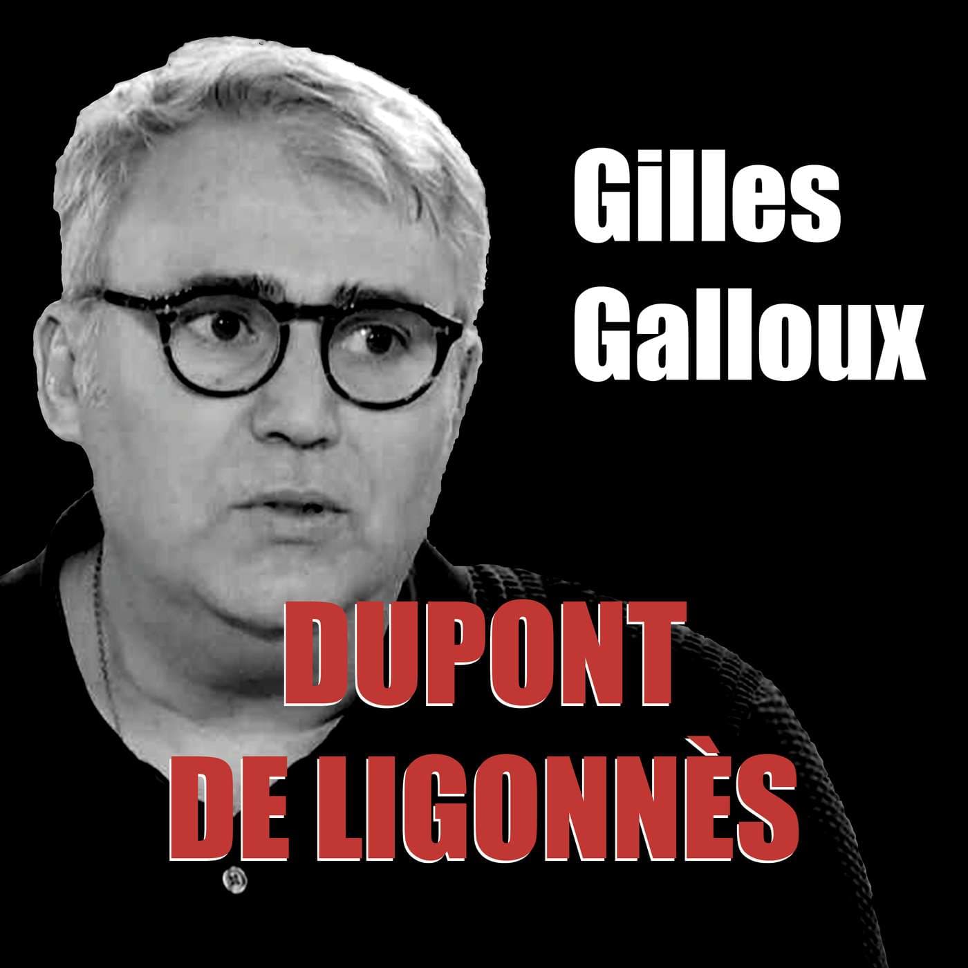 Gilles Galloux - Podcasts