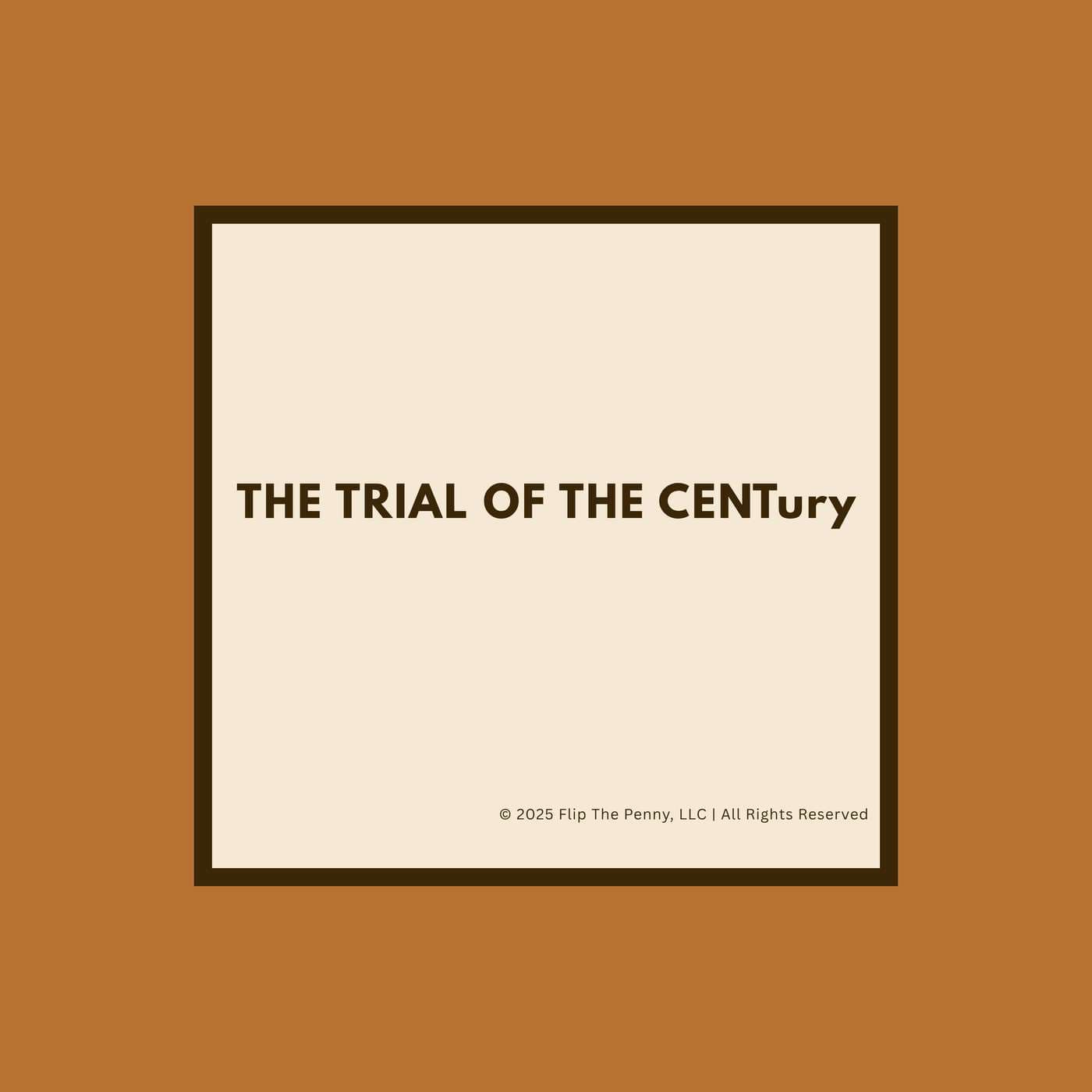 The Trial of the CENTury - Podcasts