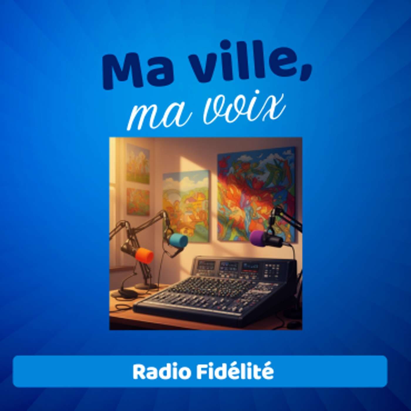 Ma Ville, Ma voix - Podcasts