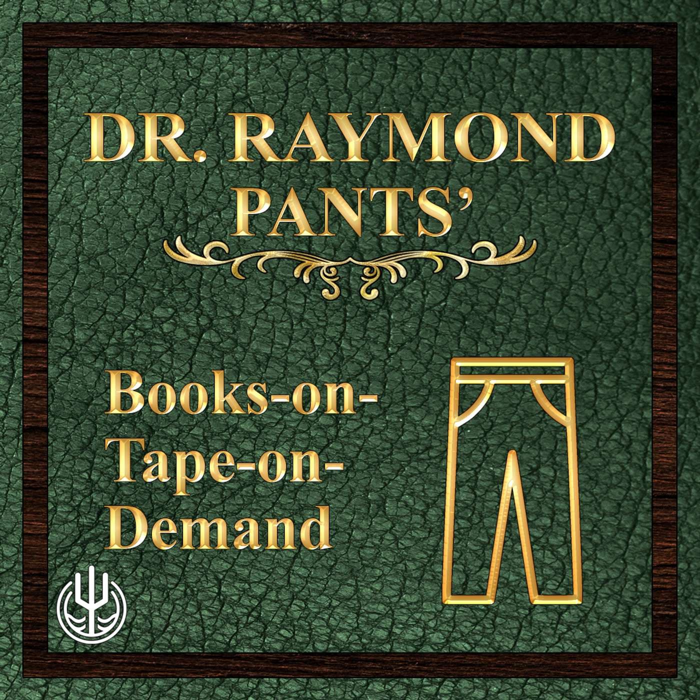 Dr. Raymond Pants' Books-on-Tape-on-Demand - Podcast