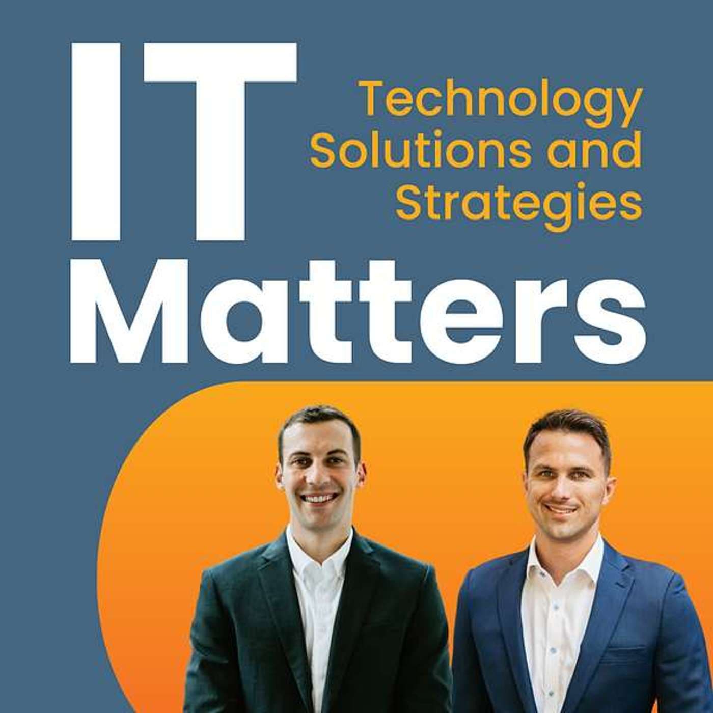 IT Matters | Tech Solutions and Strategies for Every Industry - Podcasts
