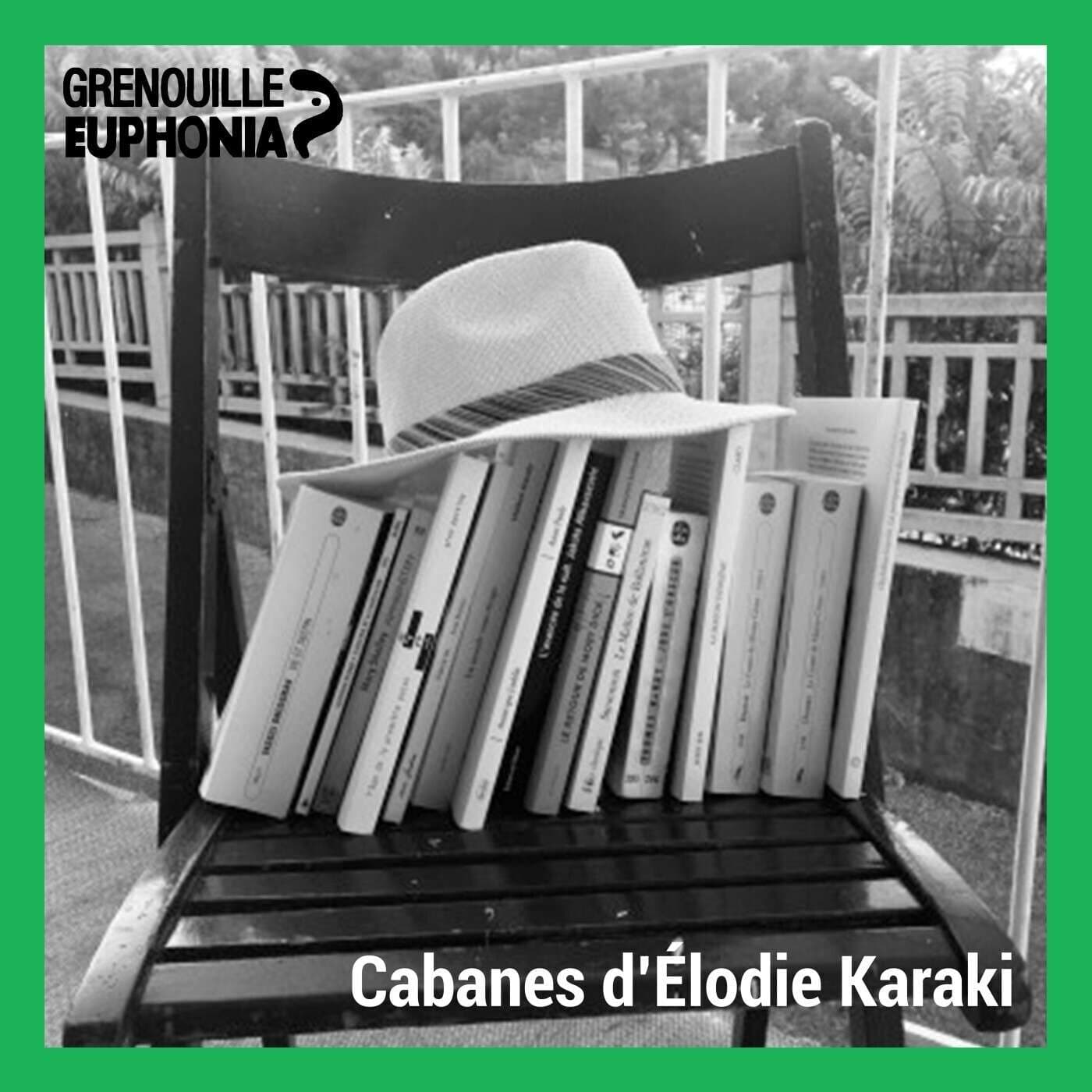 Cabanes, une Chronique Littéraire d'Élodie Karaki - Podcasts