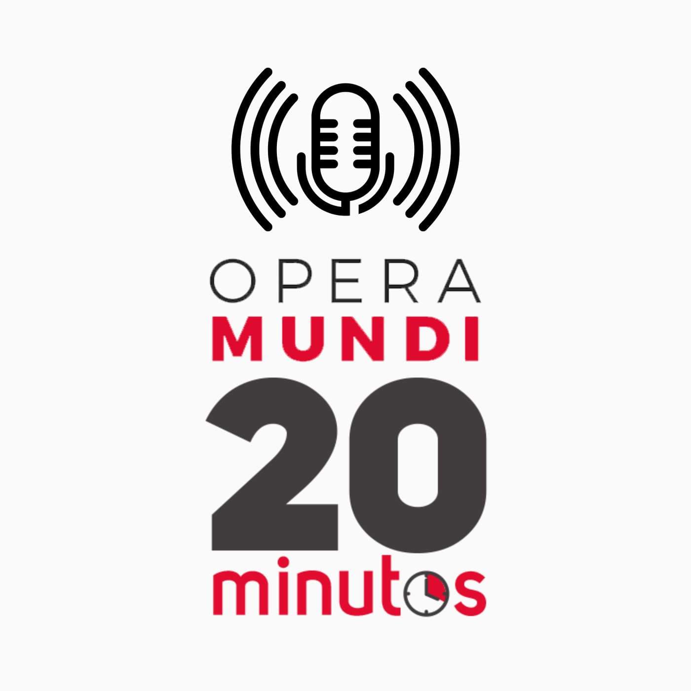 20 Minutos: entrevistas ao vivo em Opera Mundi - Podcast