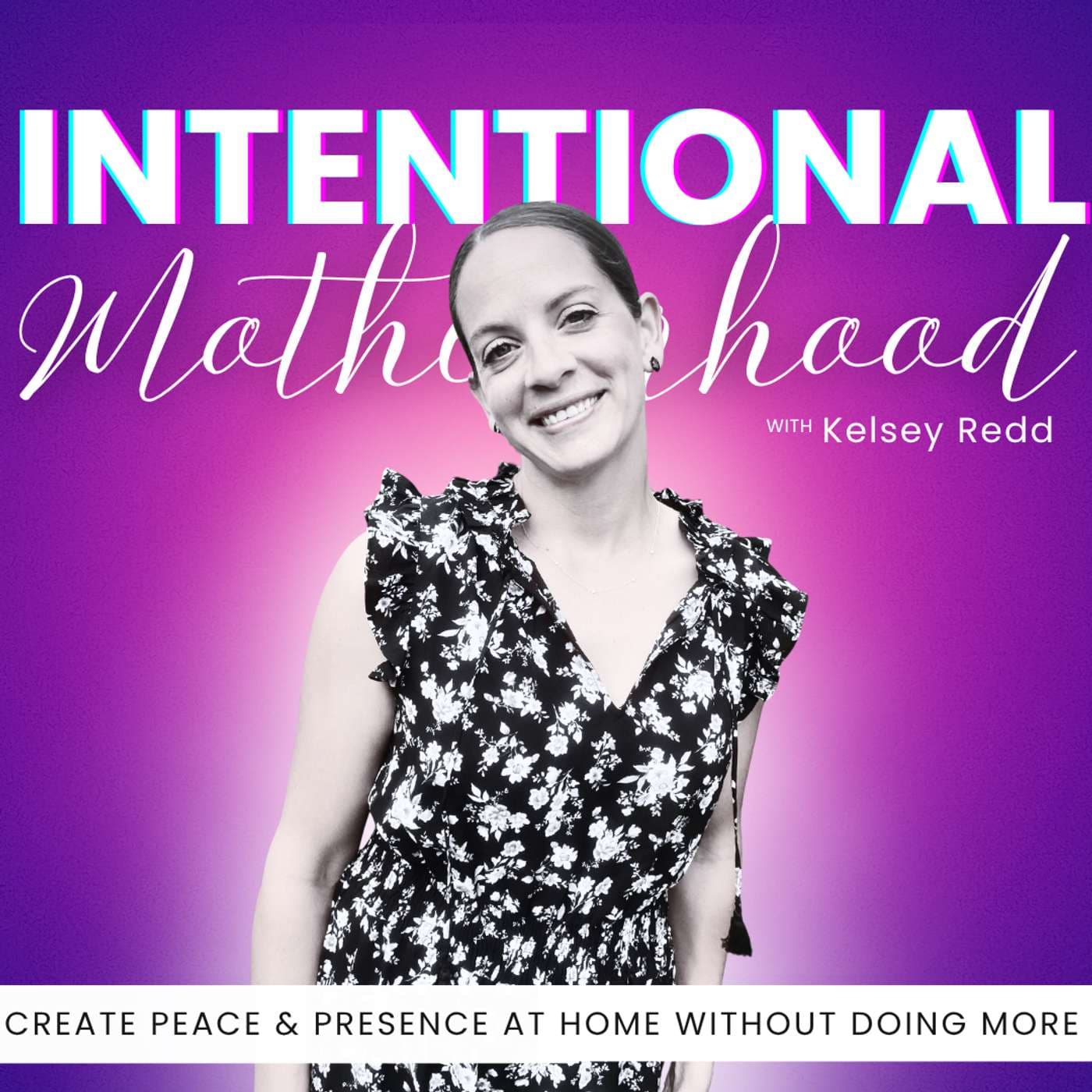 Intentional Motherhood | Faith, Spirituality, Self-Care, Wellness Routines, Mom-Guilt, Time Management, Mindset Shifts, - Podcasts