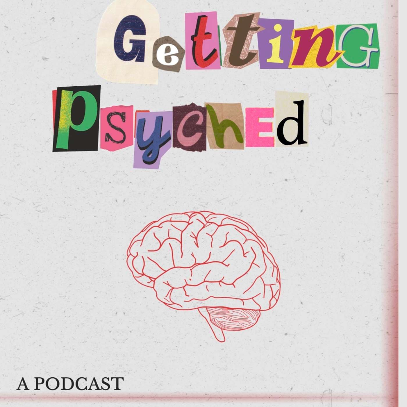 Getting Psyched - Podcasts