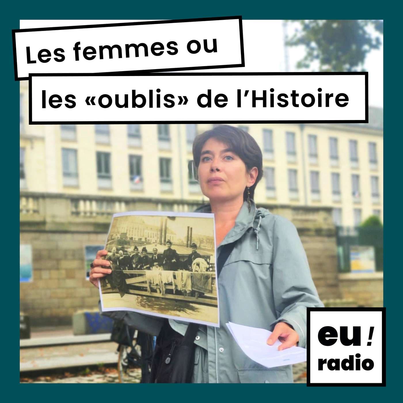 Les femmes ou les "oublis" de l'Histoire - Podcasts
