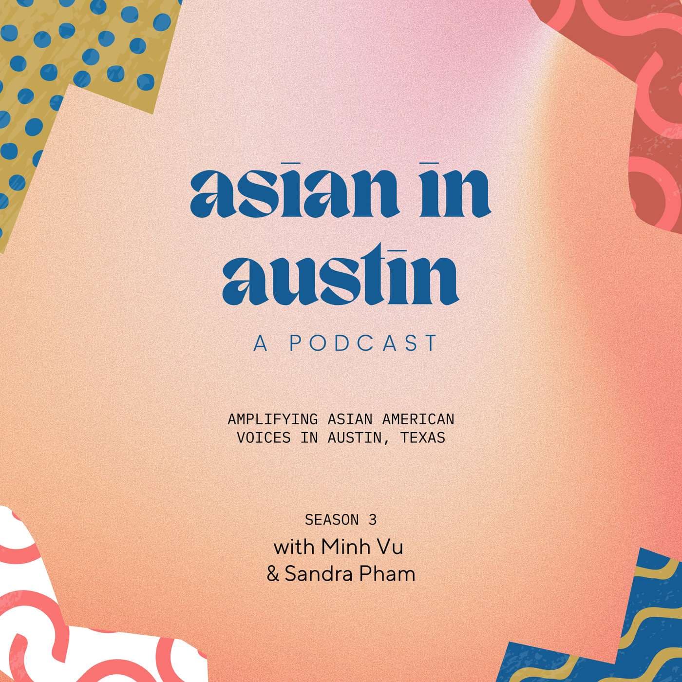 Asian in Austin - Podcasts