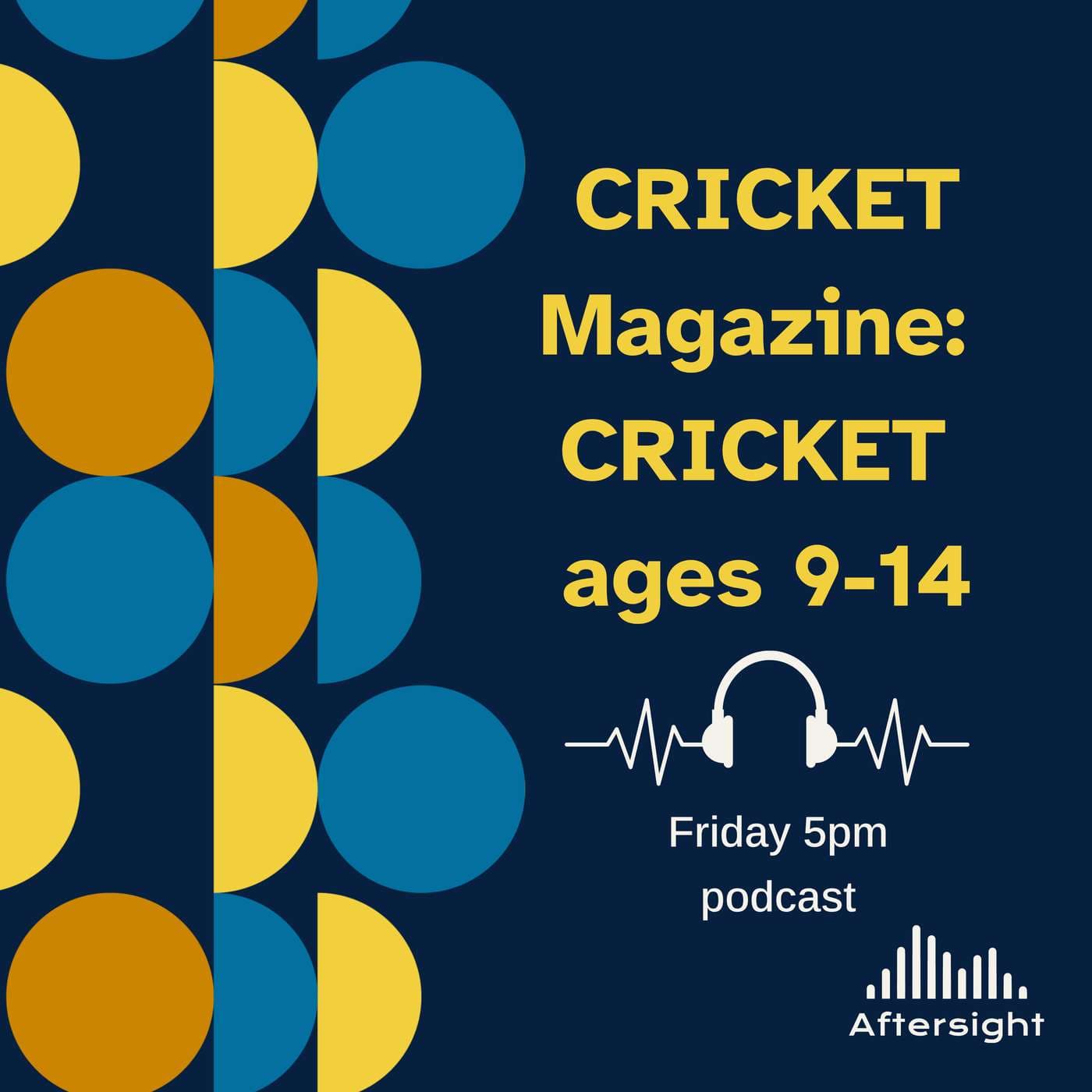 Cricket Magazine: Cricket ages 9-14 - Podcasts