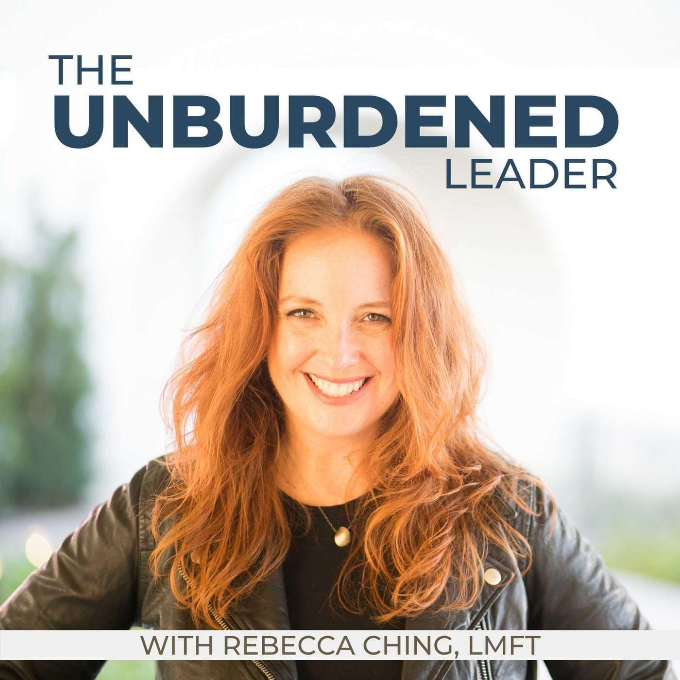 The Unburdened Leader - Podcasts
