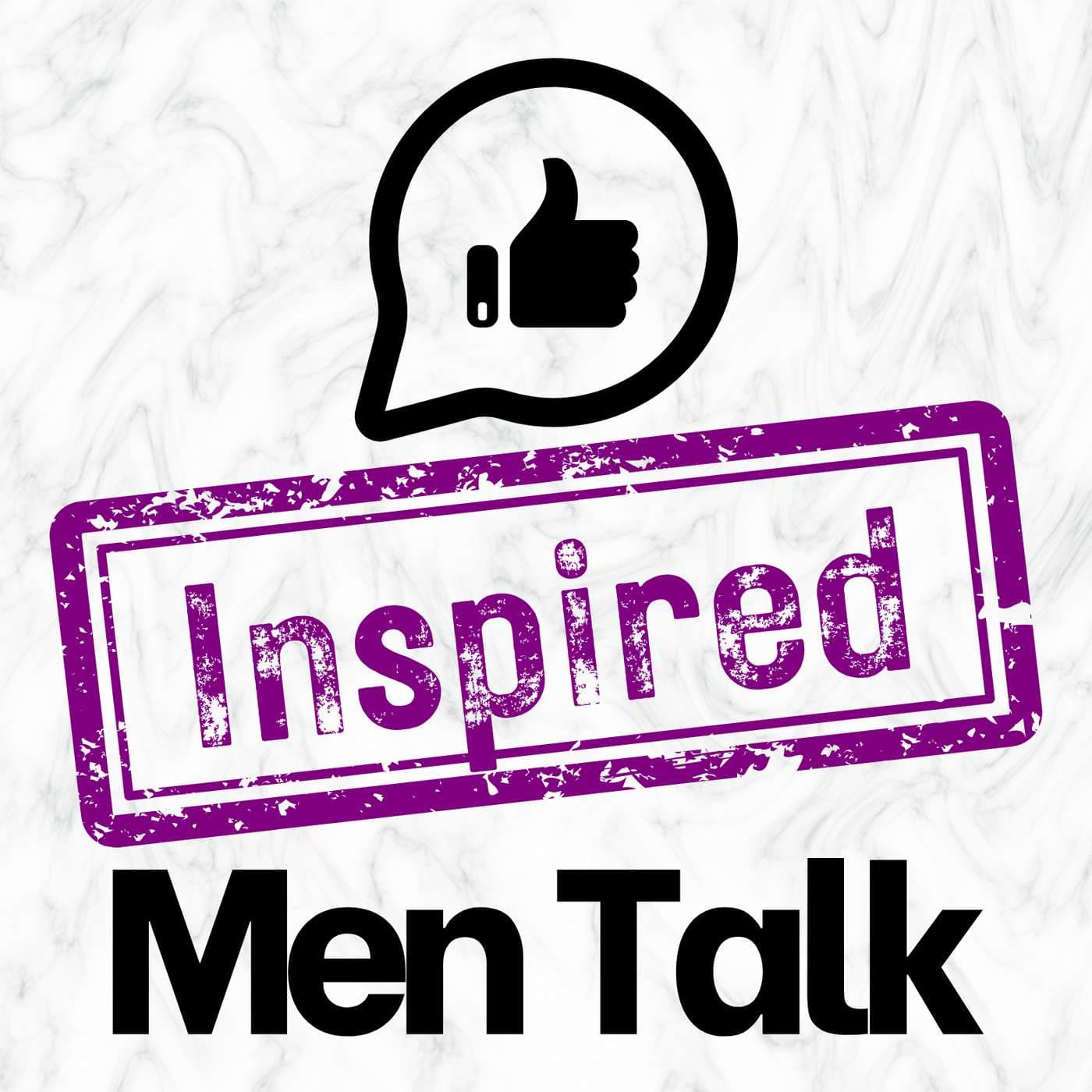 Inspired Men Talk: Breaking the Stigma of Men's Mental Health - Podcastler