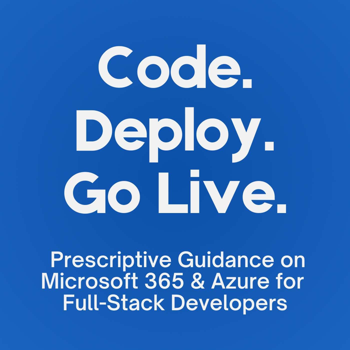 Code. Deploy. Go Live. - Podcasts
