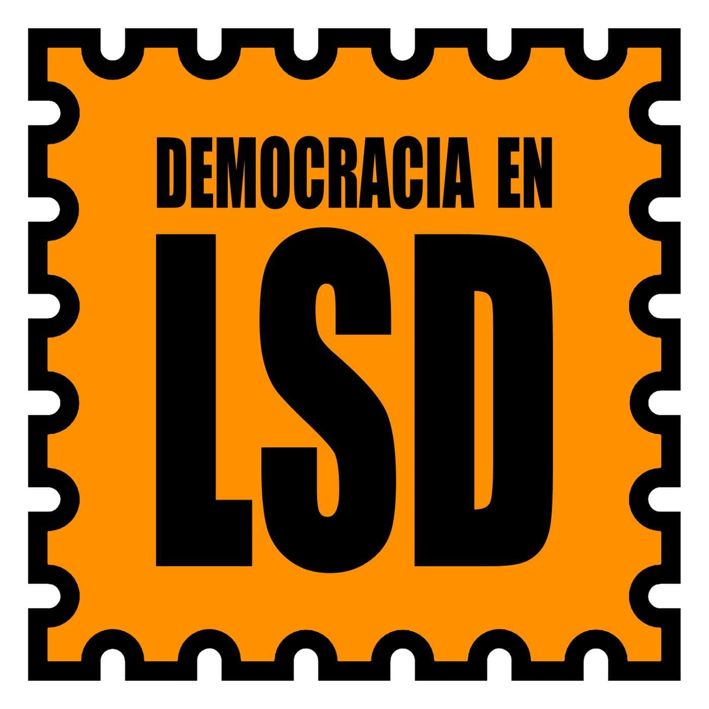 Democracia en LSD - Podcasts