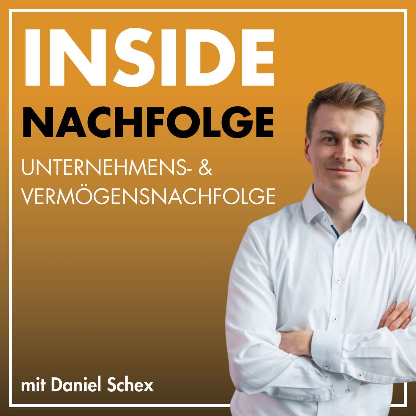 INSIDE NACHFOLGE - Unternehmens- & Vermögensnachfolge im deutschen Mittelstand - Podcasts