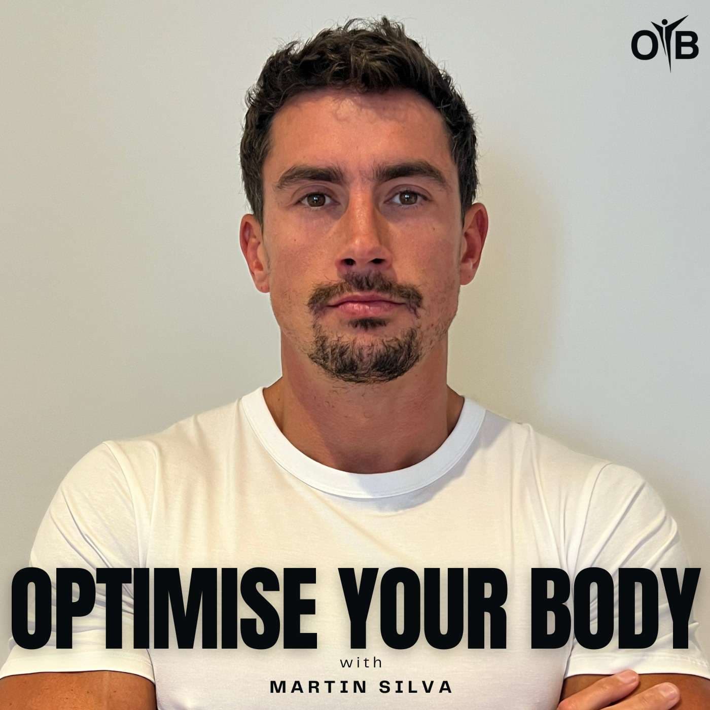 Optimise Your Body with Martin Silva - Podcasts