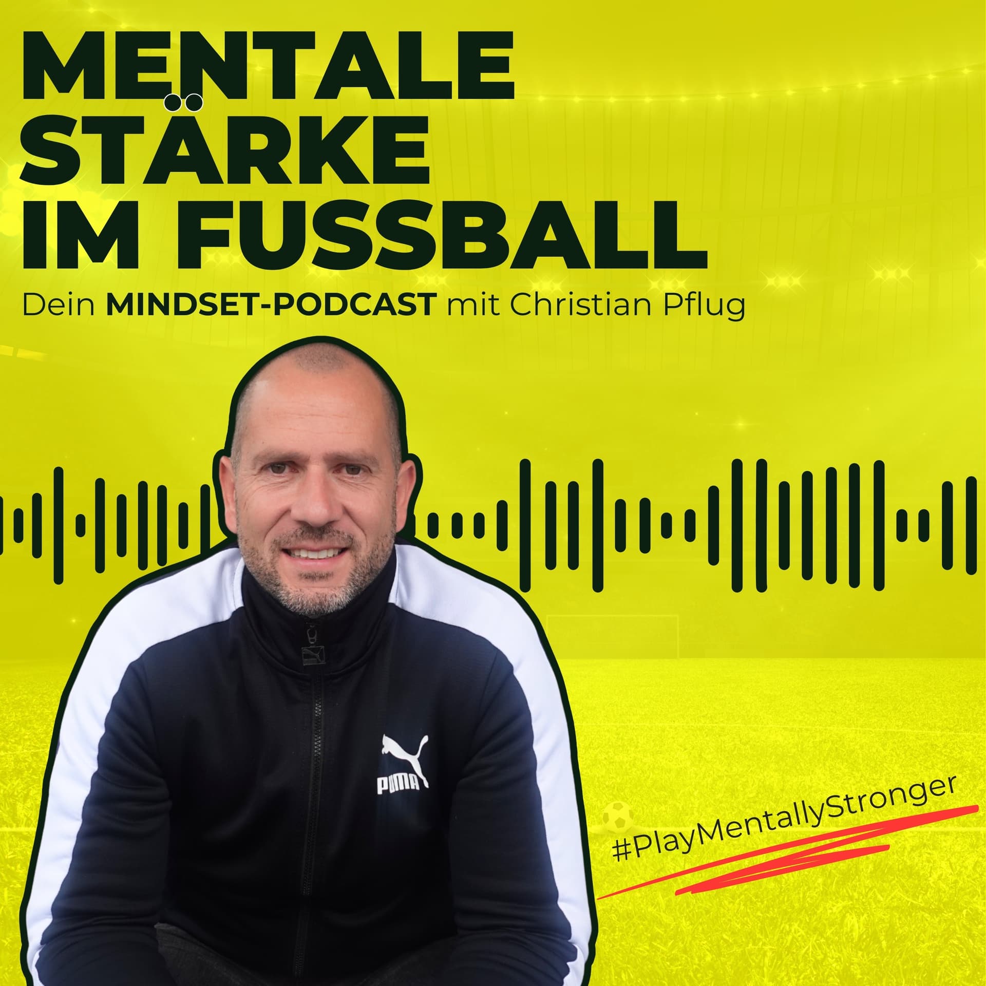 Mentale Stärke im Fußball - Dein Mindset-Training mit Christian Pflug - Podcasts
