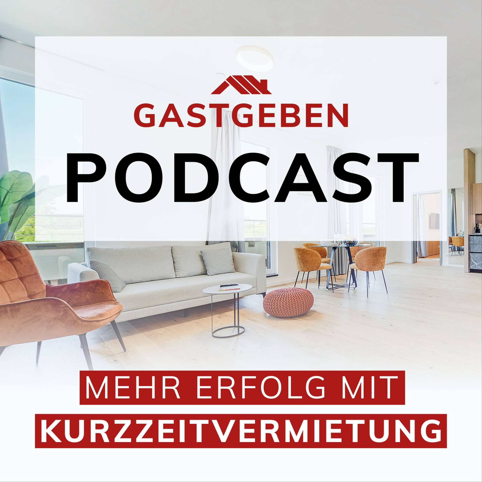 GASTGEBEN.DE Podcast | Mehr Erfolg mit Kurzzeitvermietung - Podcasts