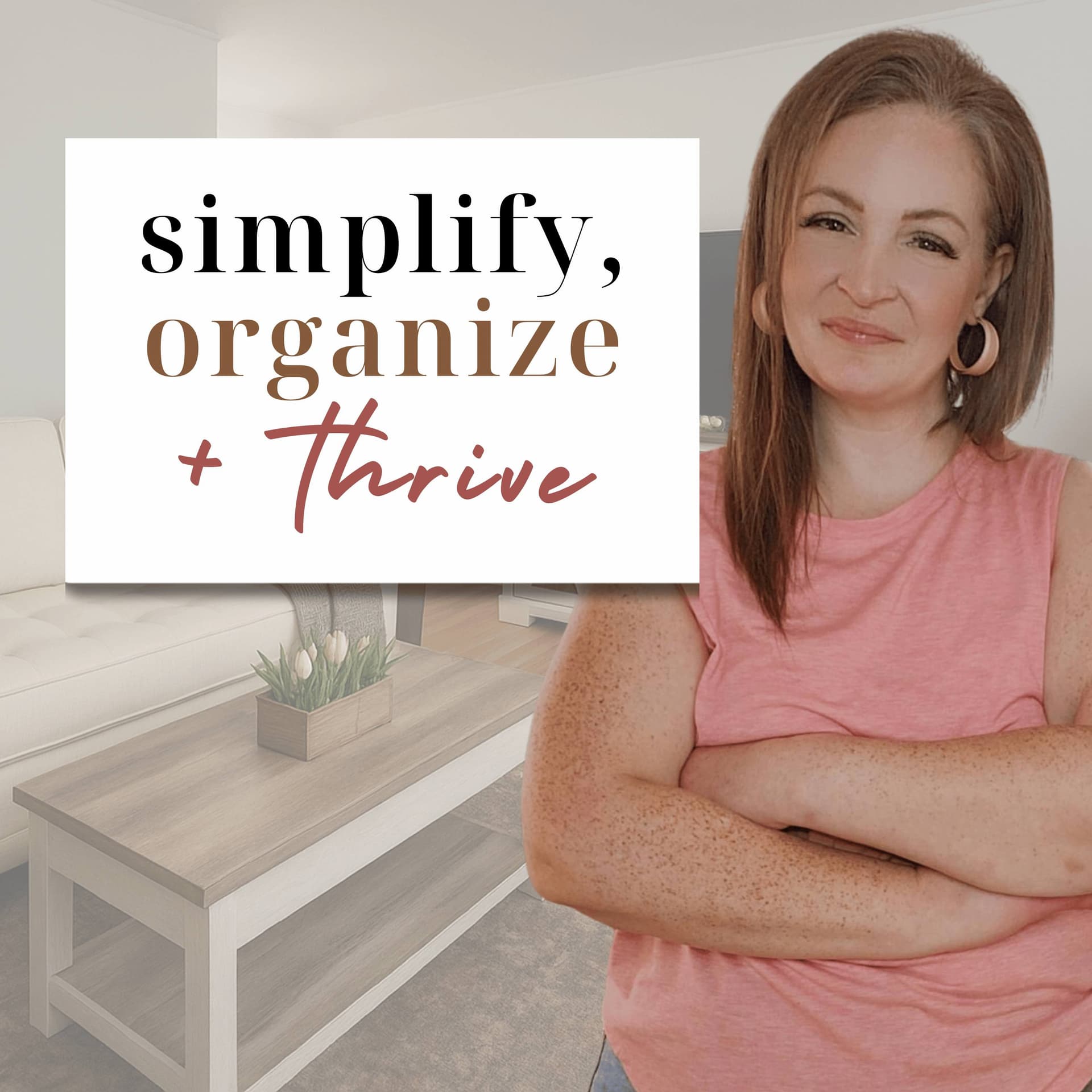 Simplify, Organize, and Thrive - Podcasts