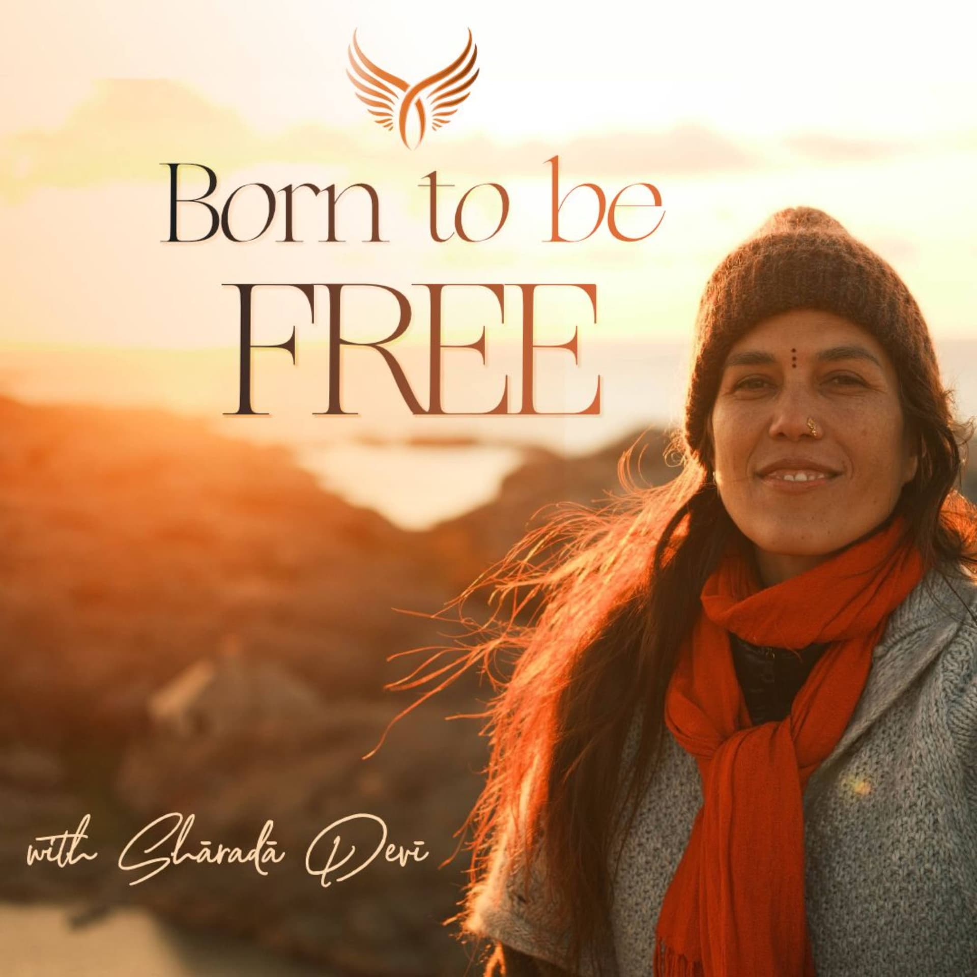 Born to be FREE with Sharada Devi - Podcasts