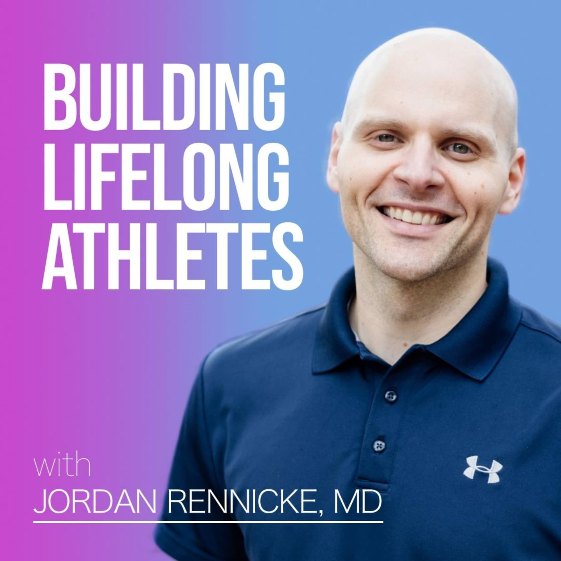Building Lifelong Athletes - Podcasts