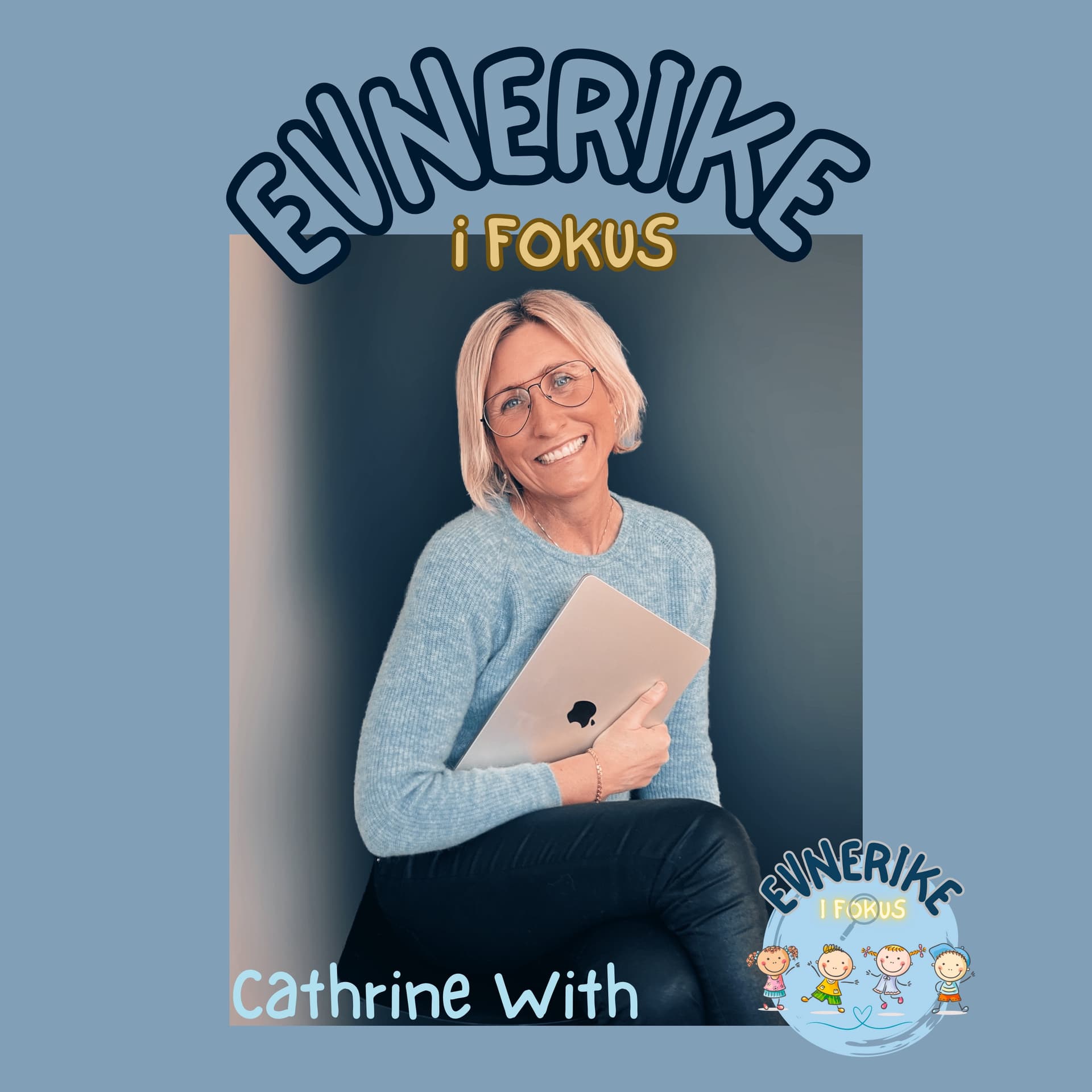 Evnerike i fokus - Podcasts