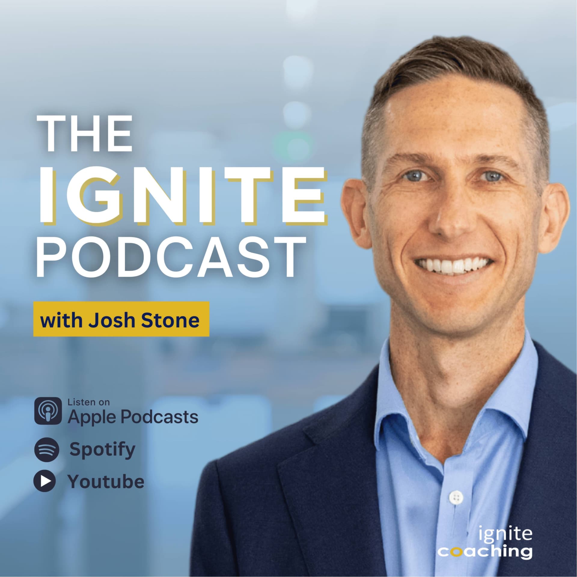 The IGNITE Podcast with Josh Stone - Podcasty
