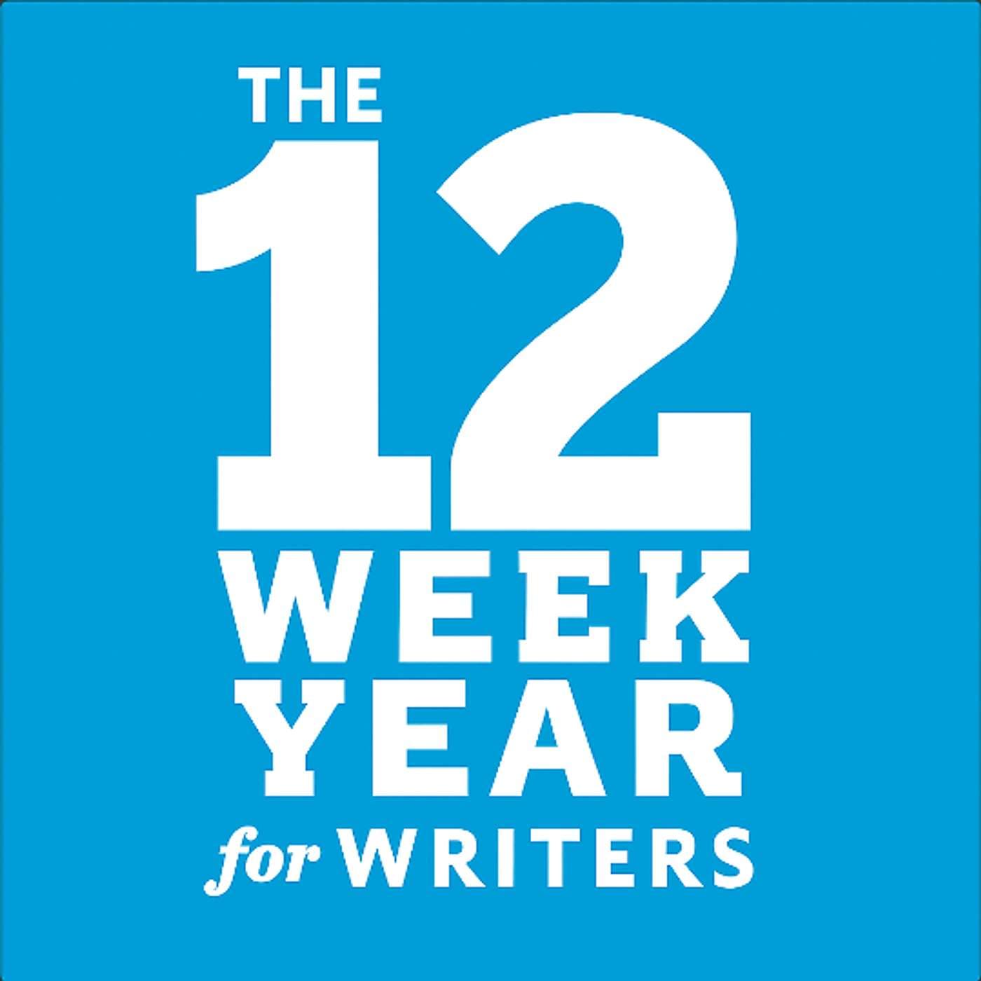 12 Week Year for Writers - Podcasts