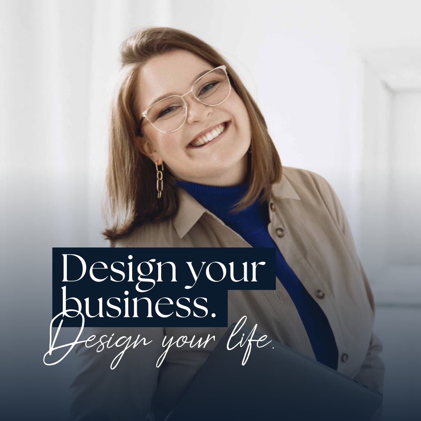 Design your business. Design your life. - Podcasts