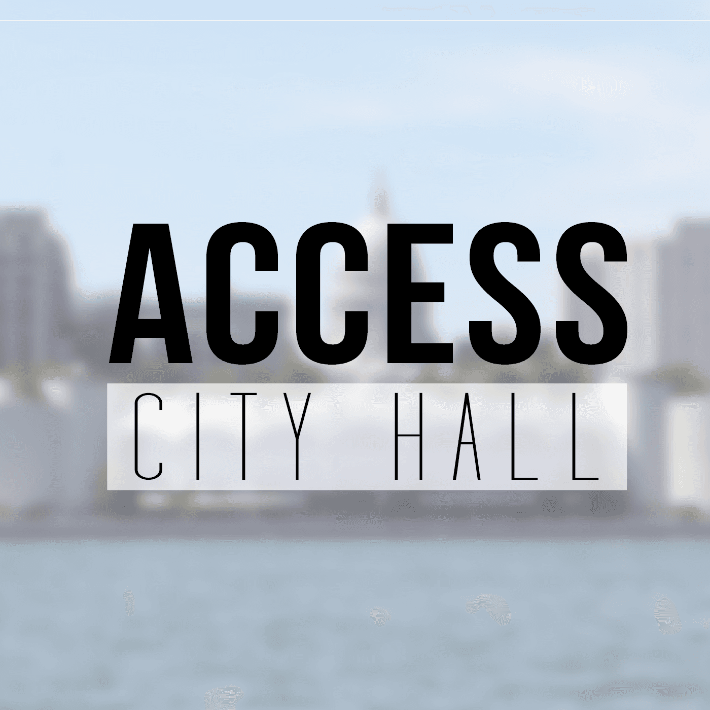 Access: City Hall Podcast