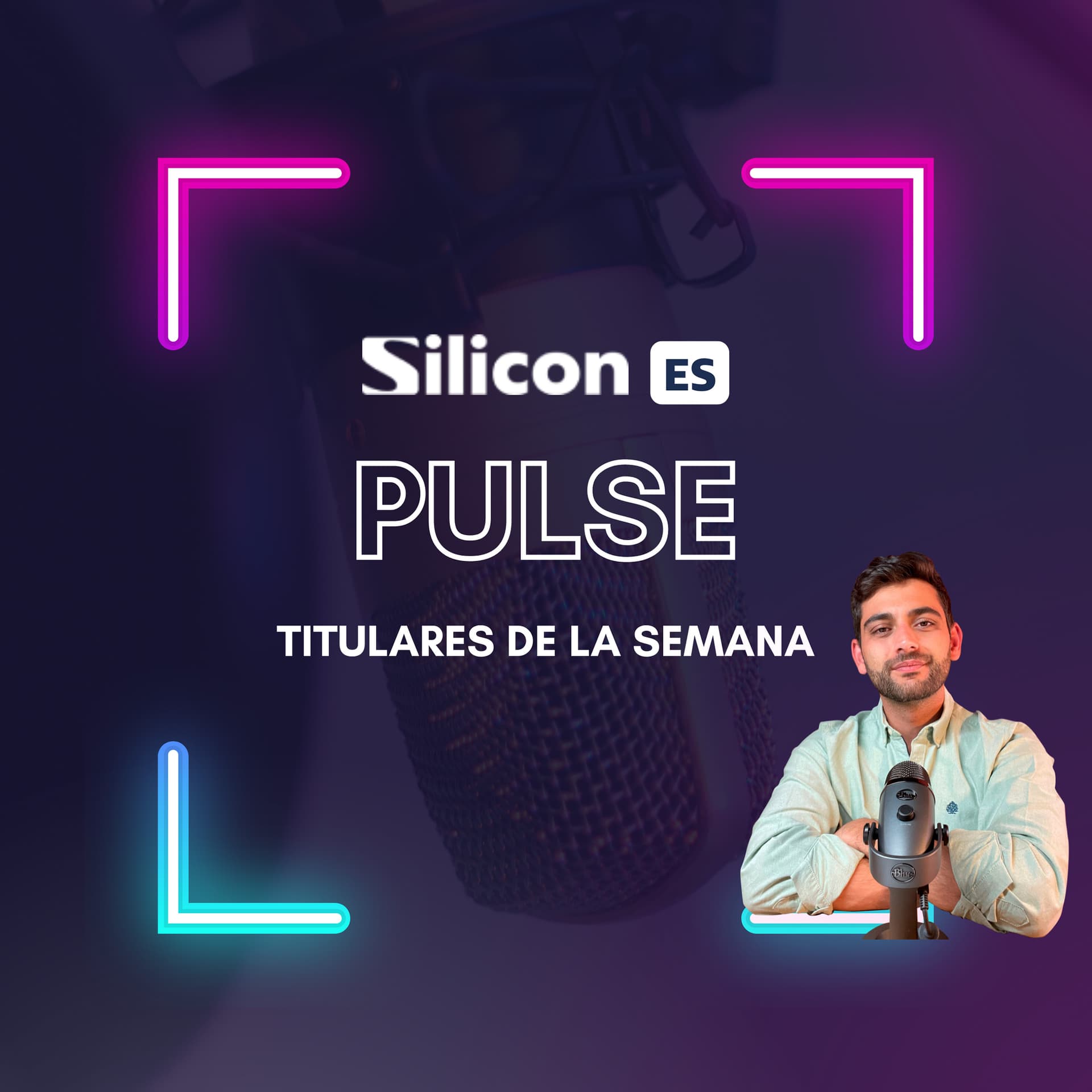Silicon Pulse: Titulares de la semana - Podcasts